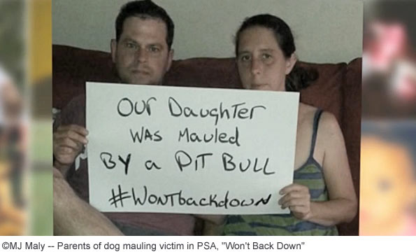 my daughter was mauled by a pit bull, I won't back down